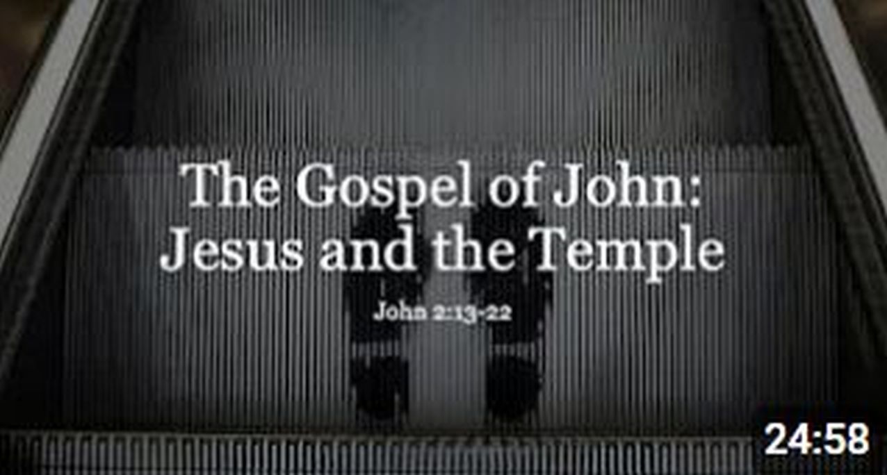 The Gospel of John: Jesus and the Temple