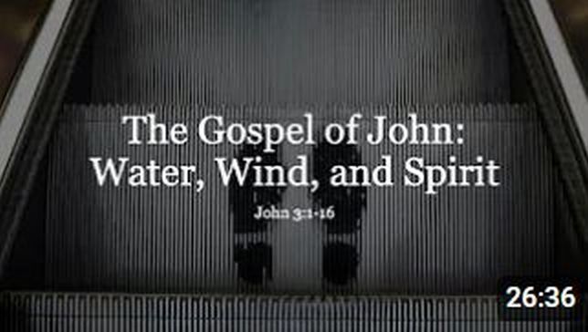 The Gospel of John: Water, Wind, and Spirit